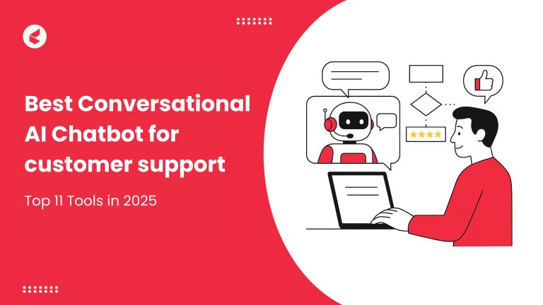 Best Conversational AI chatbot for Customer Support