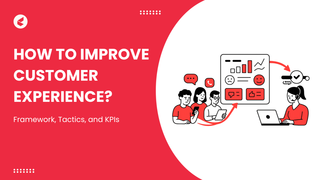 How to Improve Customer Experience: Fast, Proven CX Strategies