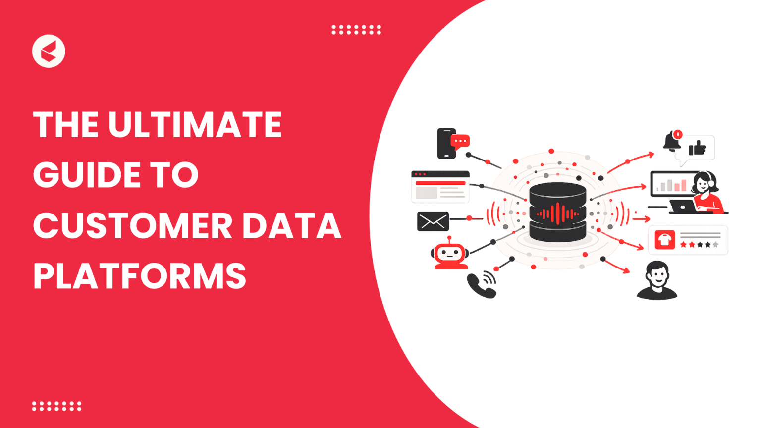 Customer Data Platform (CDP): Ultimate Guide